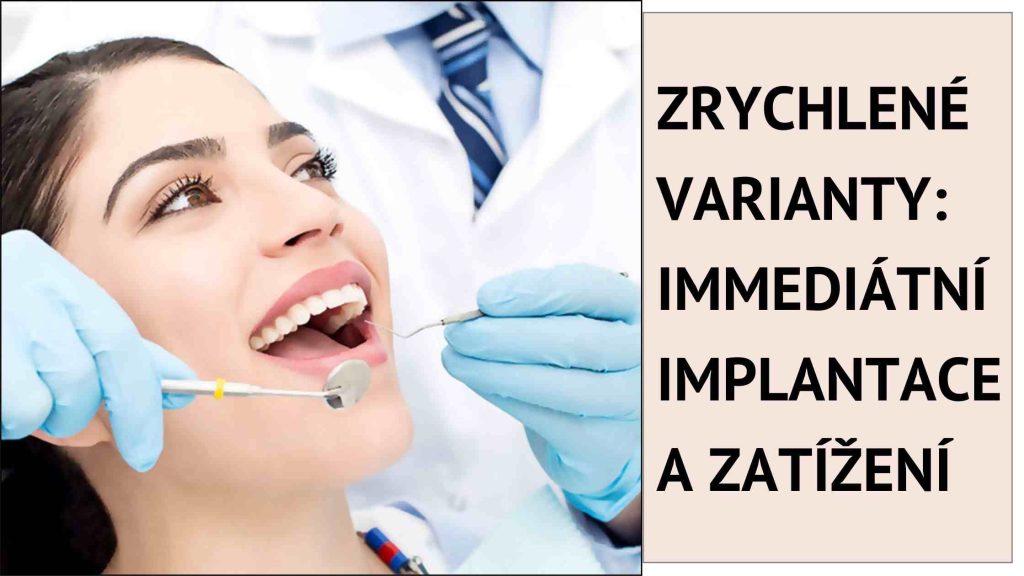 Zrychlené varianty_ Immediátní implantace a zatížení