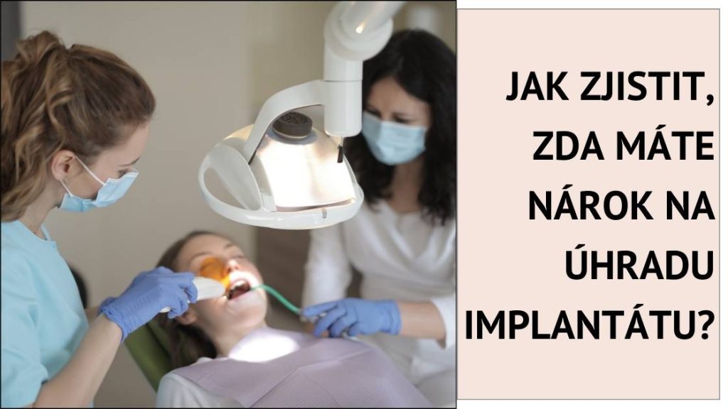 Jak zjistit, zda máte nárok na úhradu implantátu